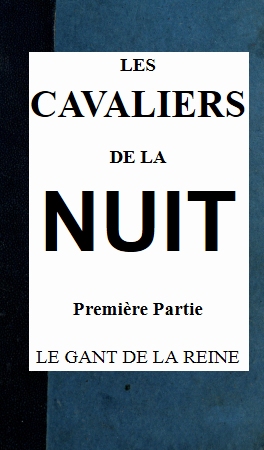 Les cavaliers de la nuit, 1er partie (t. 1/4)