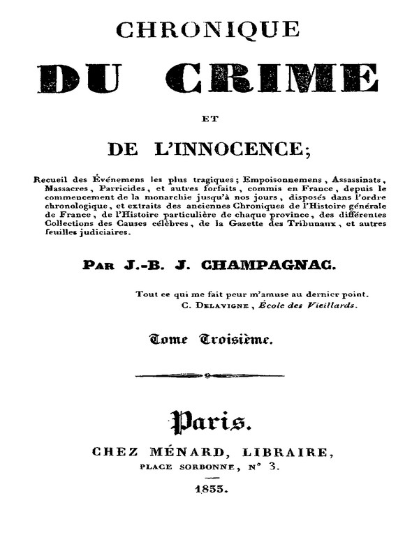 Chronique du crime et de l'innocence, tome 3/8&#10;Recueil des événements les plus tragiques;...