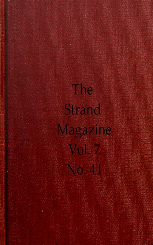 The Strand Magazine, Vol. 07, Issue 41, May, 1894&#10;An Illustrated Monthly