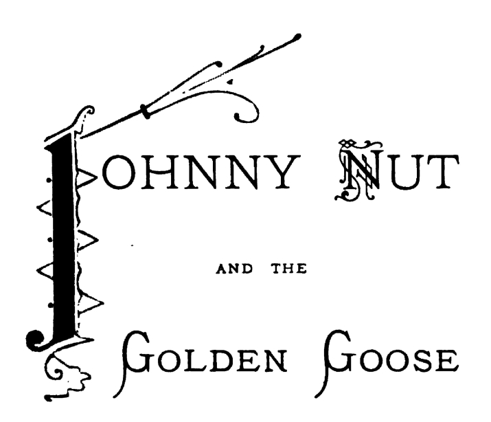 Johnny Nut and the Golden Goose