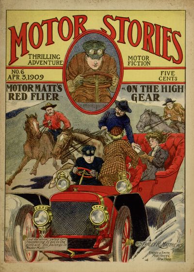 Motor Matt's Red Flyer; or, On the High Gear&#10;Motor Stories Thrilling Adventure Motor Fiction No. 6, April 3, 1909