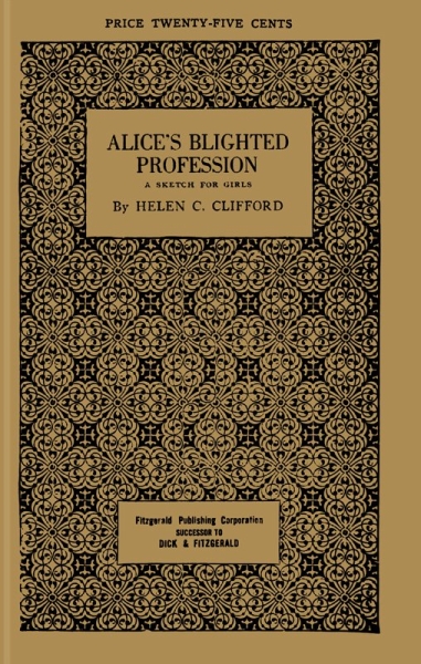 Alice's Blighted Profession: A Sketch for Girls