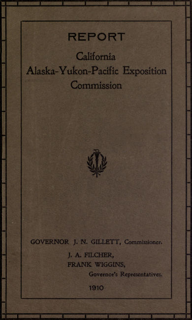 Report of Governor's Representatives for California at Alaska-Yukon-Pacific Exposition Commission