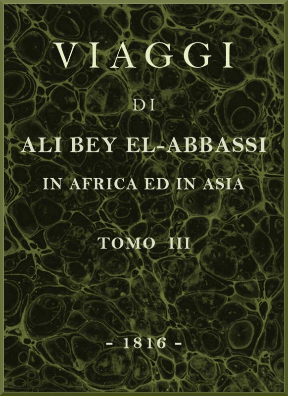 Viaggi di Ali Bey el-Abbassi in Africa ed in Asia, v. 3