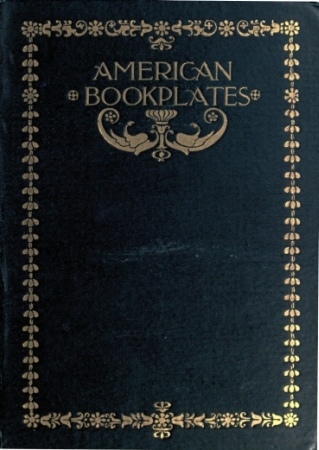 American Book-Plates: A Guide to Their Study with Examples