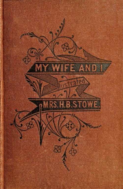 My Wife and I; Or, Harry Henderson's History