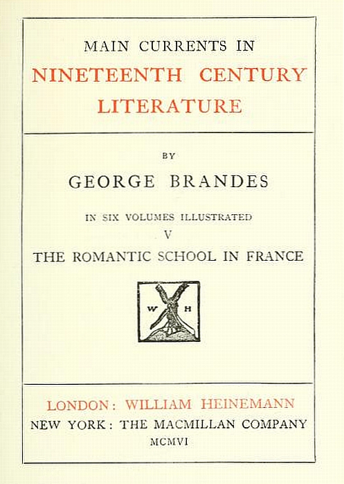 Main Currents in Nineteenth Century Literature - 5. The Romantic School in France