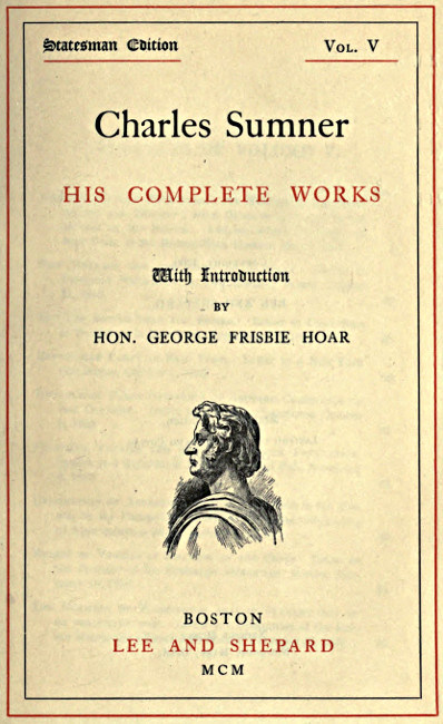 Charles Sumner: his complete works, volume 05 (of 20)