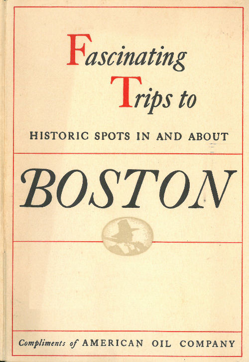 Historical Tours in and about BostonCompliments of American Oil CompanyBoston ve Çevresinde Tarihi TurlarAmerican Oil Company'nin Jestiydiliği