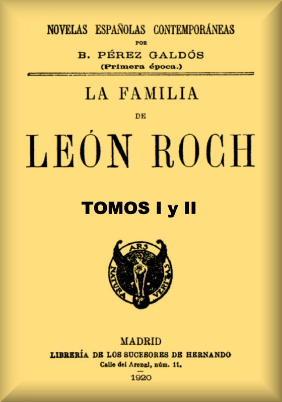 La familia de León Roch, Tomos 1 y 2