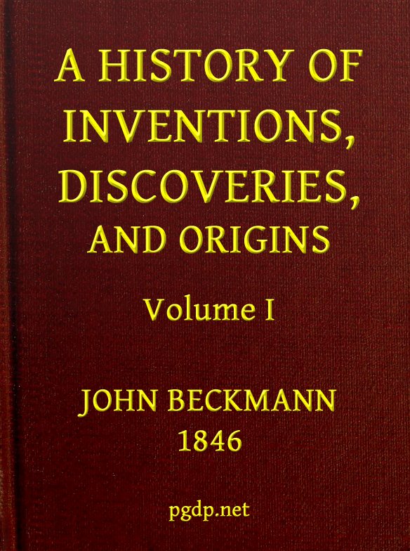 A History of Inventions, Discoveries, and Origins, Volume 1 (of 2)