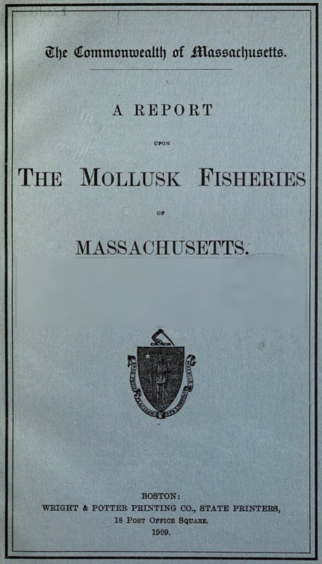 A Report upon the Mollusk Fisheries of Massachusetts