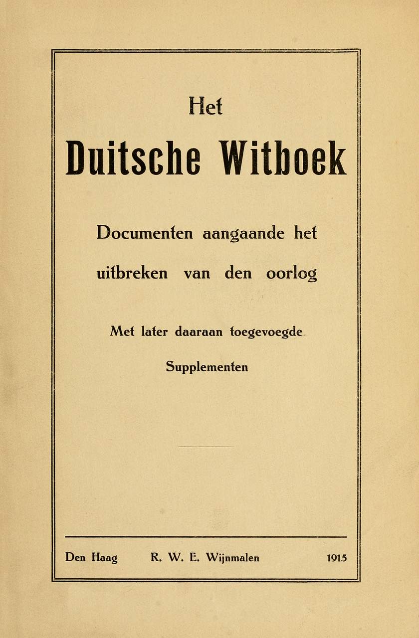 Het Duitsche Witboek: Documenten aangaande het uitbreken van den oorlog