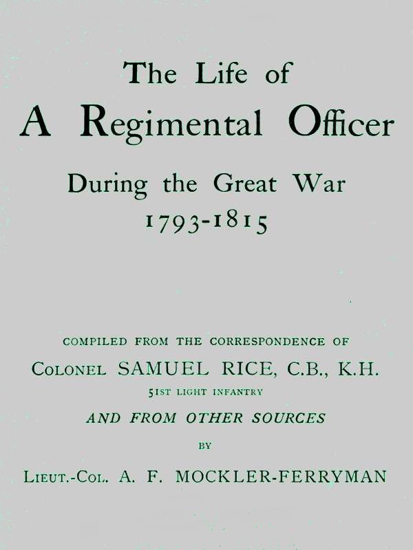 The Life of a Regimental Officer During the Great War, 1793-1815