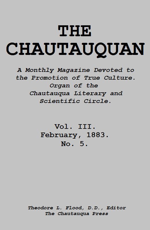 The Chautauquan, Cilt. 03, Şubat 1883Doğru Kültürün Teşviki İçin Aylık DergiChautauqua Edebi ve Bilimsel Çevre'nin Organı.