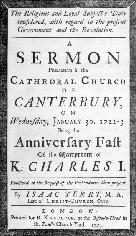 The religious and loyal subject's duty considered: with regard to the present Government and the Revolution&#10;A sermon preached in the Cathedral Church of Canterbury, on Wednesday, January 30, 1722-3