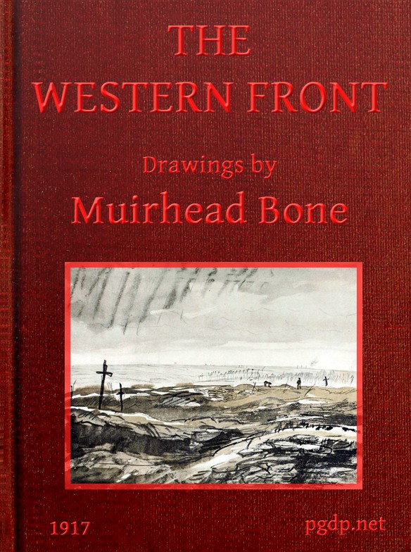 The Western Front&#10;Drawings by Muirhead Bone