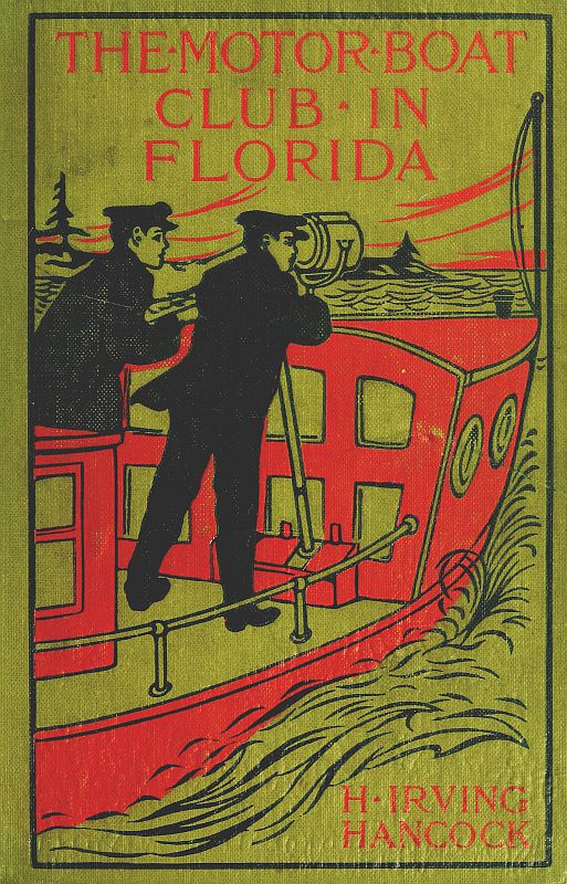 The Motor Boat Club in Florida; or, Laying the Ghost of Alligator Swamp