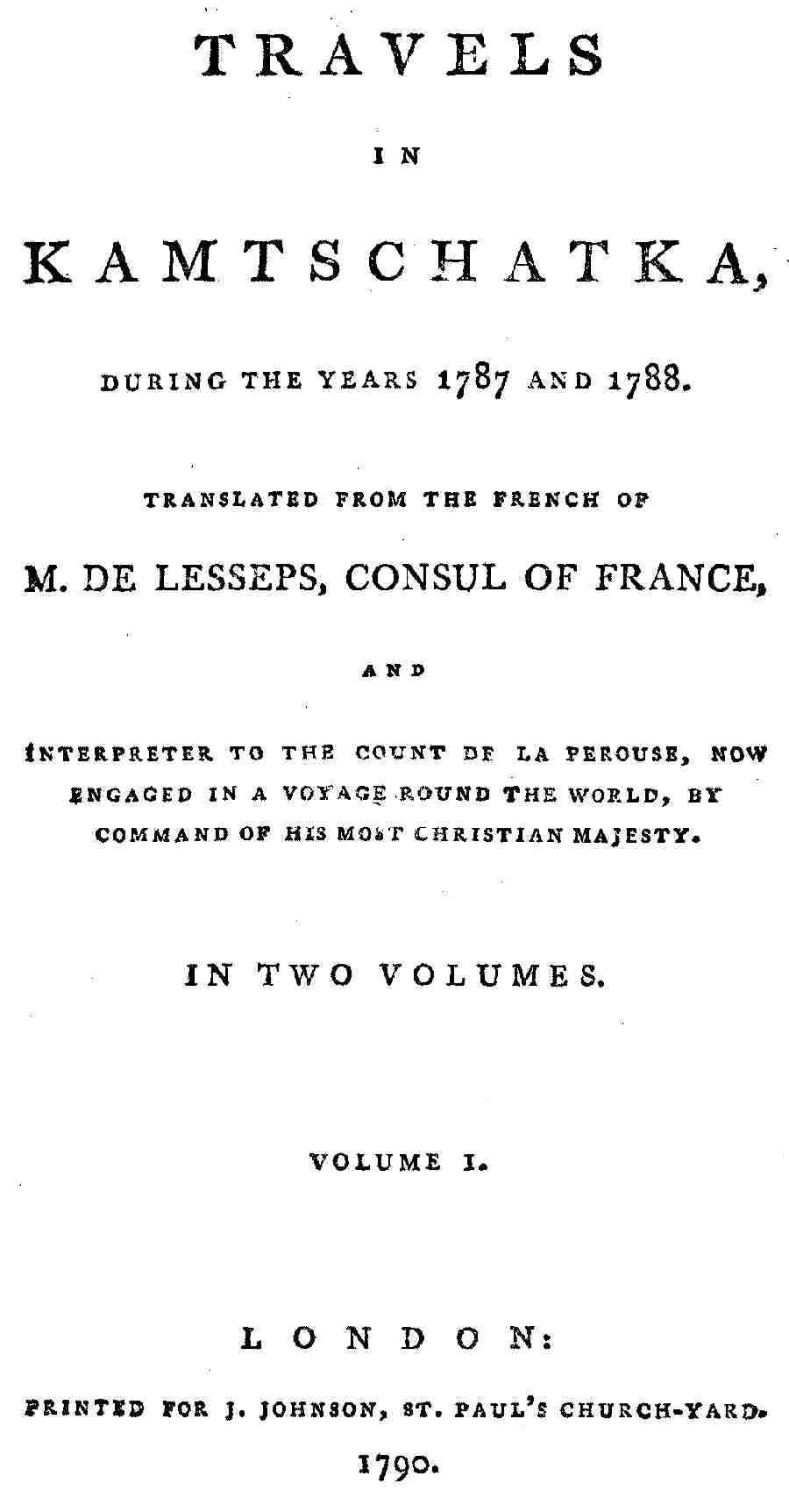 Travels in Kamtschatka, During the Years 1787 and 1788, Volume 1