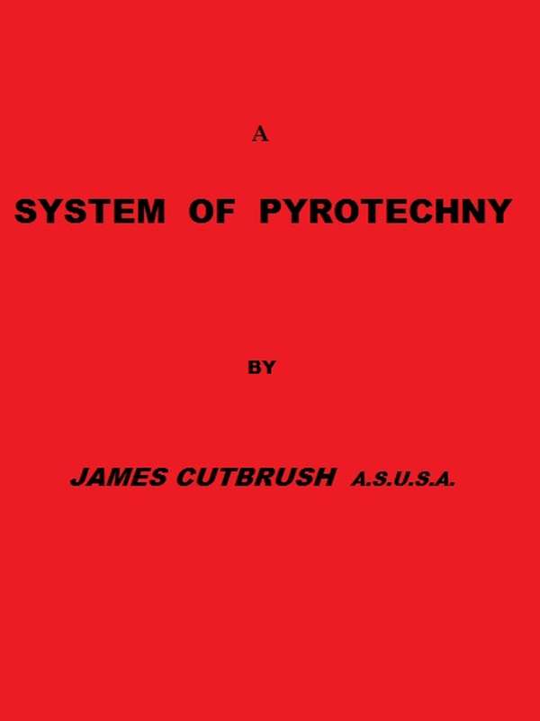 A System of Pyrotechny&#10;Comprehending the theory and practice, with the application of chemistry; designed for exhibition and for war.