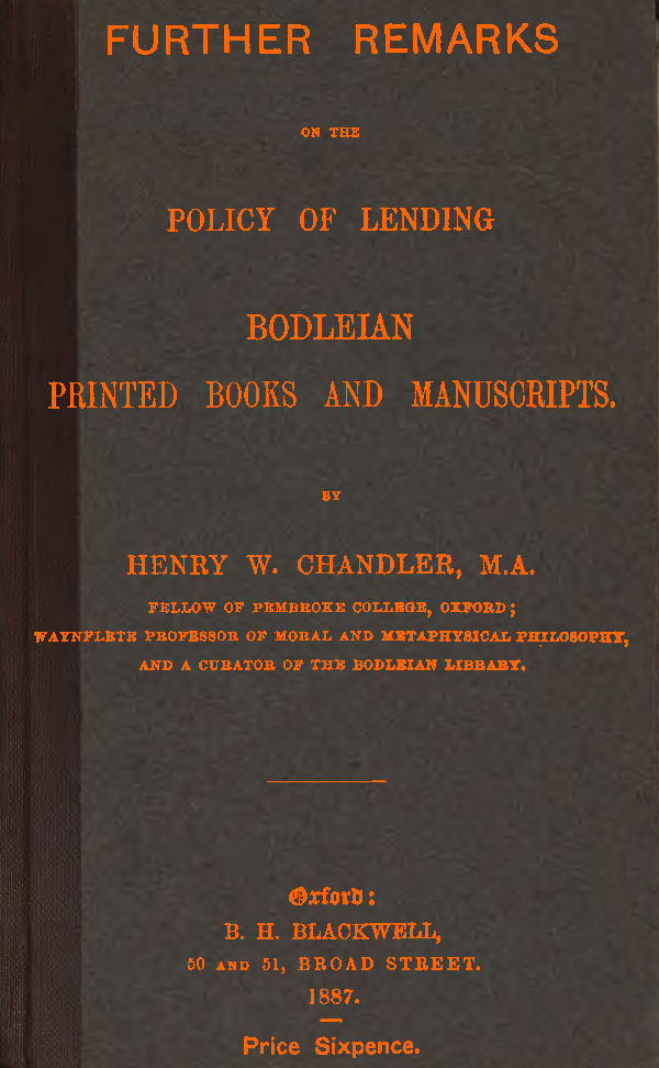 Further remarks on the policy of lending Bodleian printed books and manuscripts