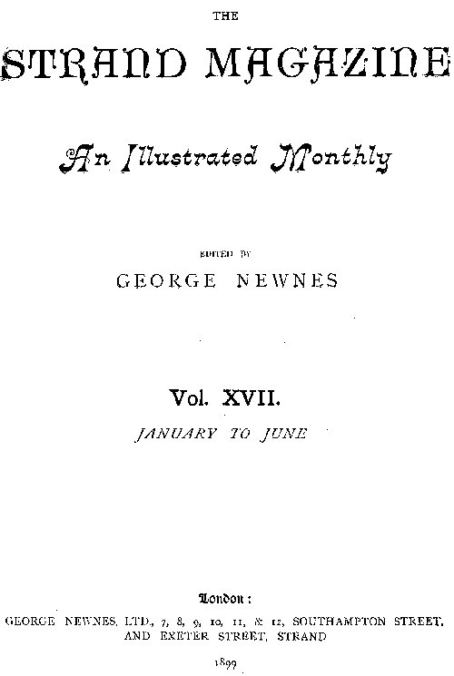 The Strand Magazine, Vol. 17, No. 97, January to June 1899&#10;An Illustrated Monthly