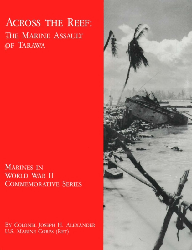 Across the Reef: The Marine Assault of Tarawa