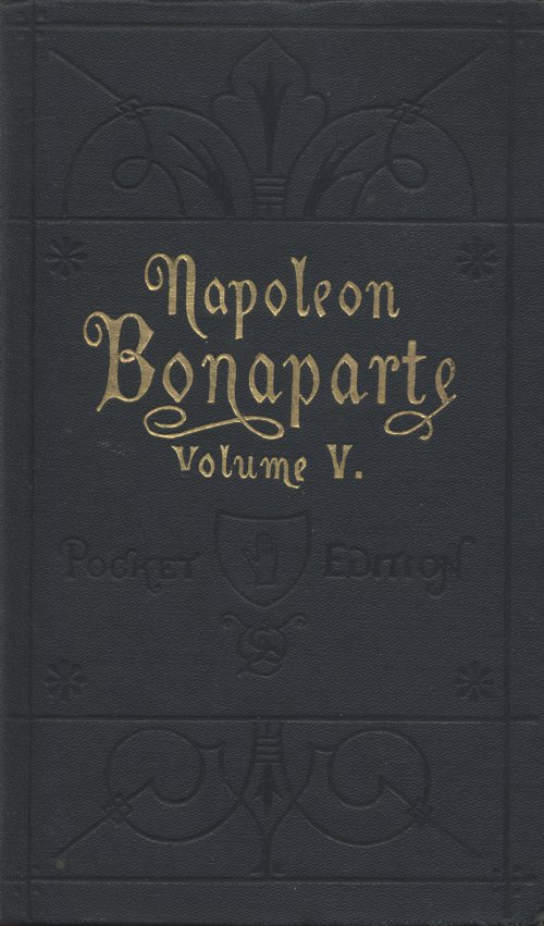 Life of Napoleon Bonaparte, Volume V.