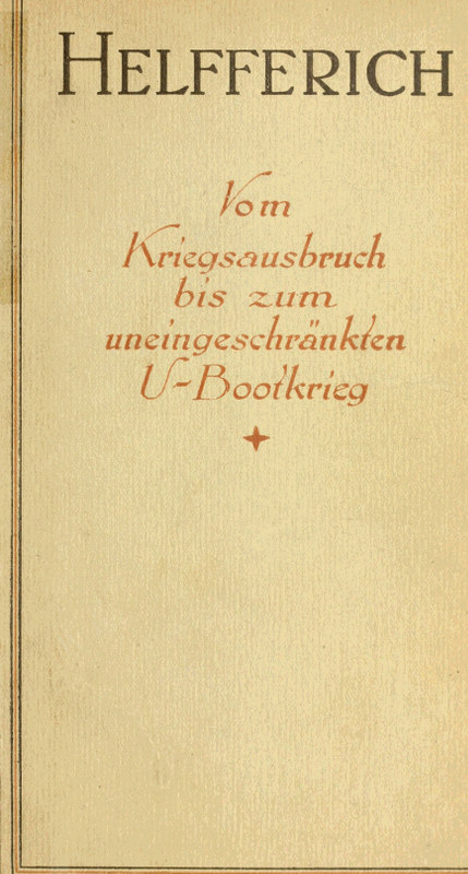 Der Weltkrieg, II. Band&#10;Vom Kriegsausbruch bis zum uneingeschränkten U-Bootkrieg