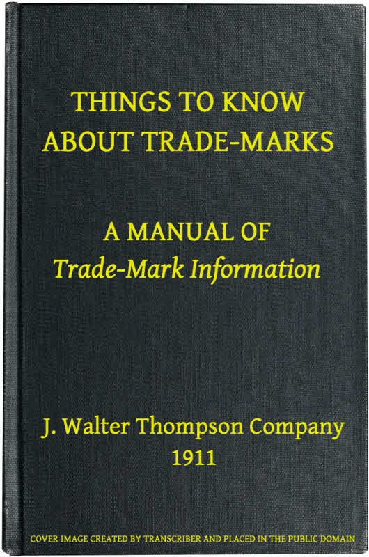 Things to Know About Trade-Marks: A Manual of Trade-Mark Information