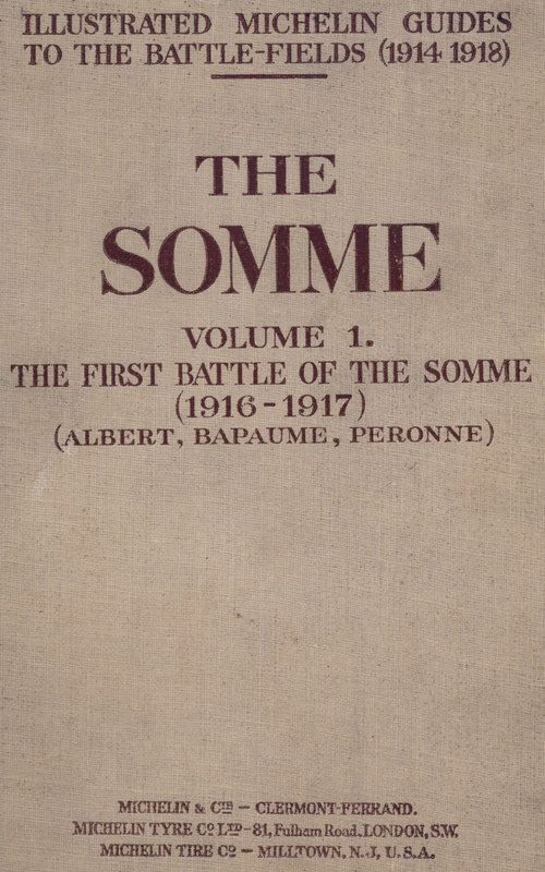 The Somme, Volume 1. The First Battle of the Somme (1916-1917)&#10;(Albert, Bapaume, Péronne)