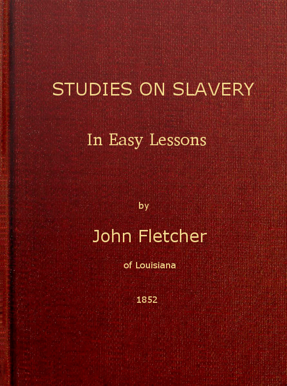 Studies on Slavery, in Easy Lessons