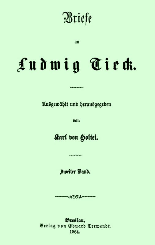 Briefe an Ludwig Tieck (2/4)&#10;Zweiter Band