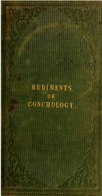 Rudiments of Conchology&#10;Intended as a familiar introduction to the science.