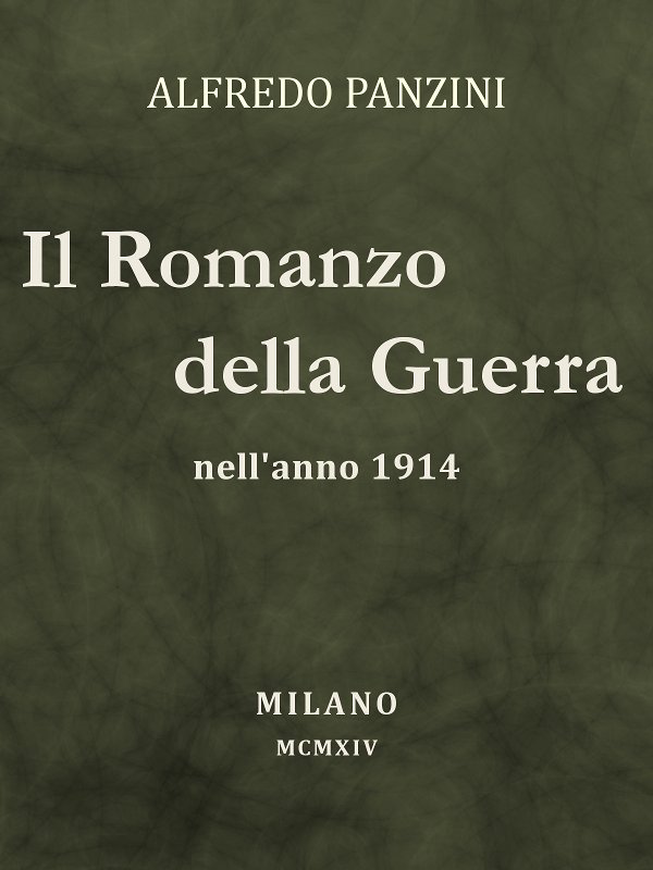 Il romanzo della guerra nell'anno 1914