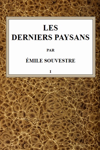 Les derniers paysans - Tome 1