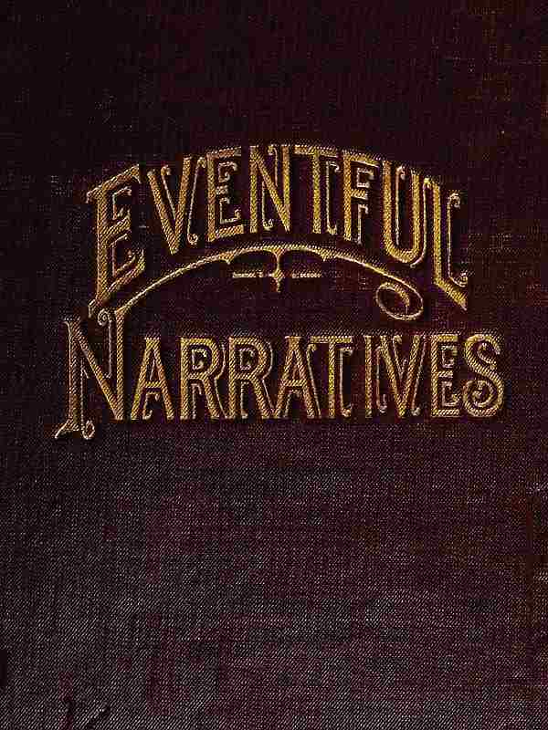 Eventful Narratives&#10;The Thirteenth Book of the Faith Promoting Series. Designed for the Instruction and Encouragement of Young Latter-day Saints