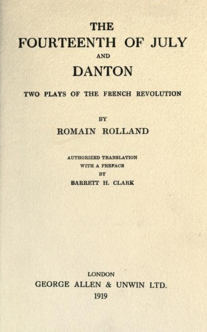The Fourteenth of July, and Danton: Two Plays of the French Revolution