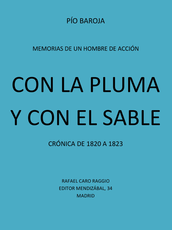 Con la Pluma y con el Sable: Crónica de 1820 a 1823