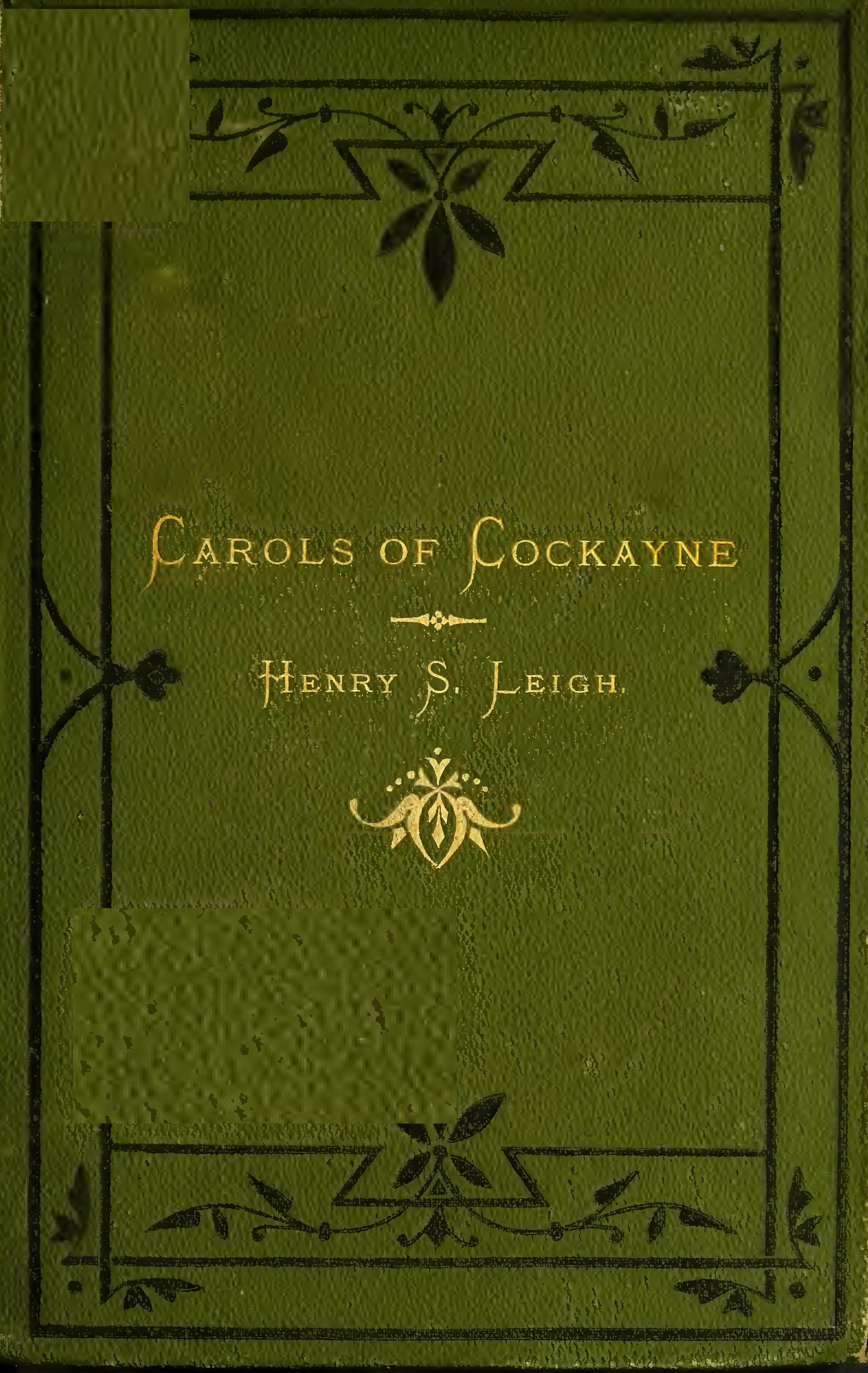 Carols of Cockayne&#10;The Third Edition, 1874