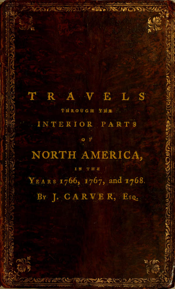Travels Through the Interior Parts of North America, in the Years 1766, 1767 and 1768