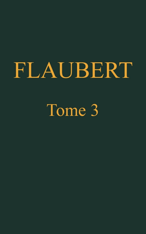 Œuvres complètes de Gustave Flaubert, tome 3: L'éducation sentimentale, v. 1