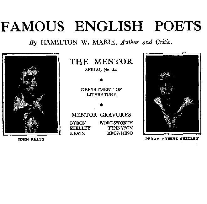 The Mentor: Famous English Poets, Vol. 1, Num. 44, Serial No. 44