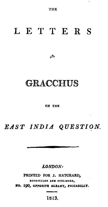 The Letters of Gracchus on the East India Question