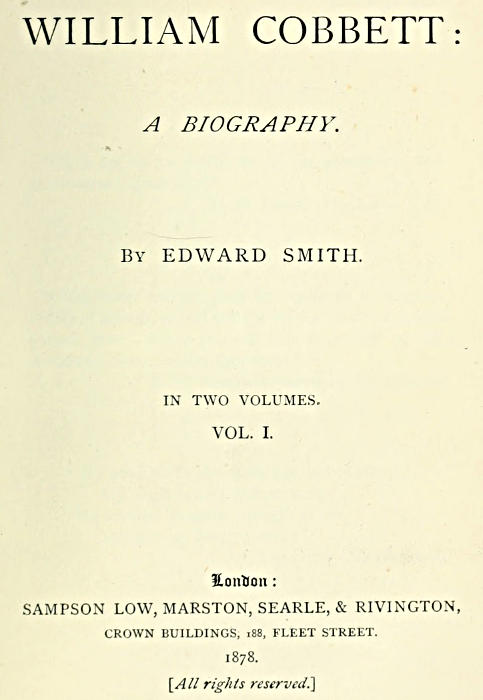 William Cobbett: A Biography in Two Volumes, Vol. 1