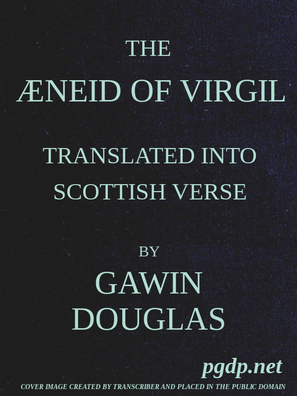 The Æneid of Virgil Translated Into Scottish Verse. Volumes 1 & 2