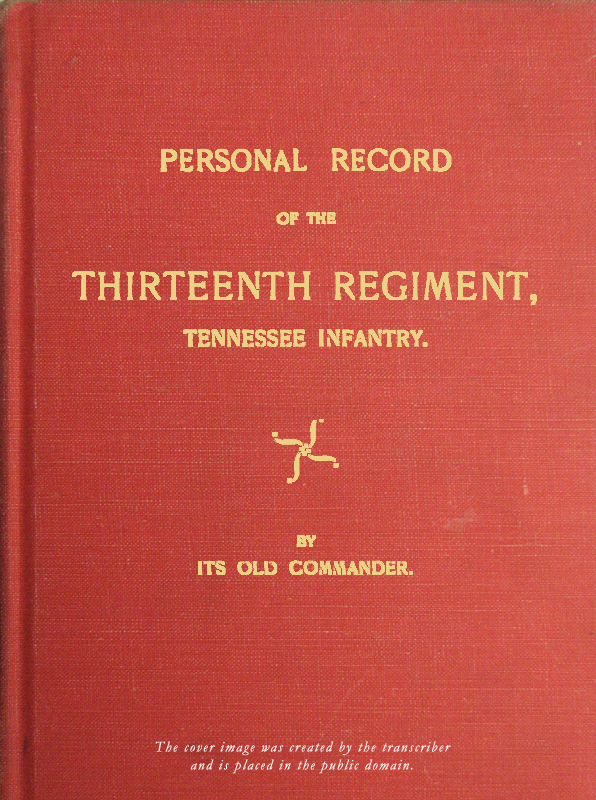 Personal record of the Thirteenth Regiment, Tennessee Infantry