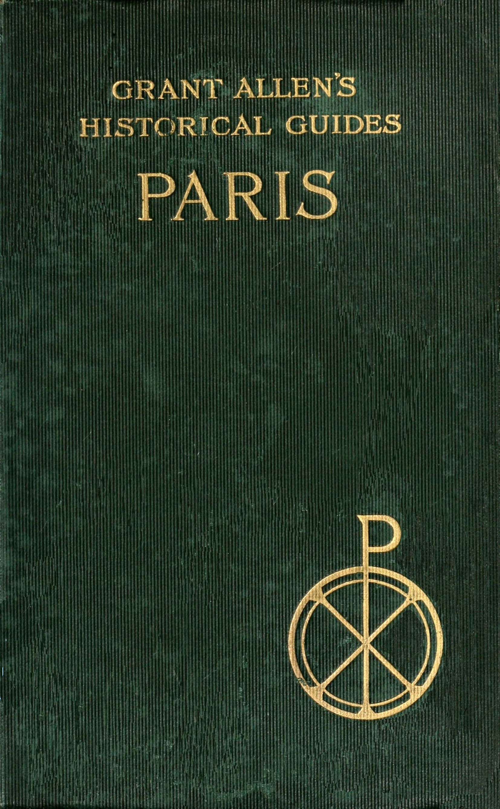 Paris&#10;Grant Allen's Historical Guides