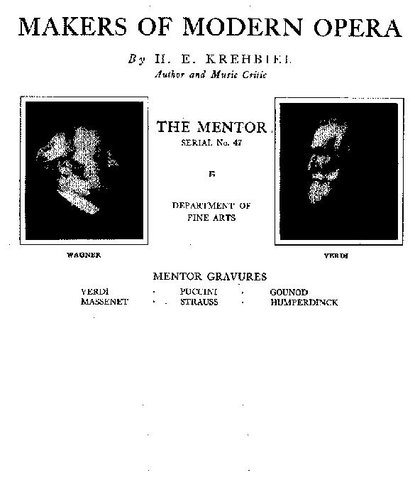 The Mentor: Makers of Modern Opera, Vol. 1, Num. 47, Serial No. 47