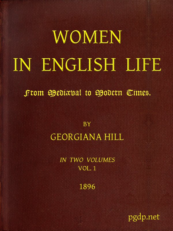 Ortaçağdan Modern Zamana İngiliz Hayatında Kadınlar, Cilt I